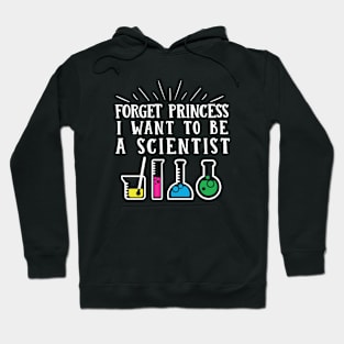 Forget Princess I want to be a Scientist T-Shirt Graphic tee Rainbow Colors Hoodie